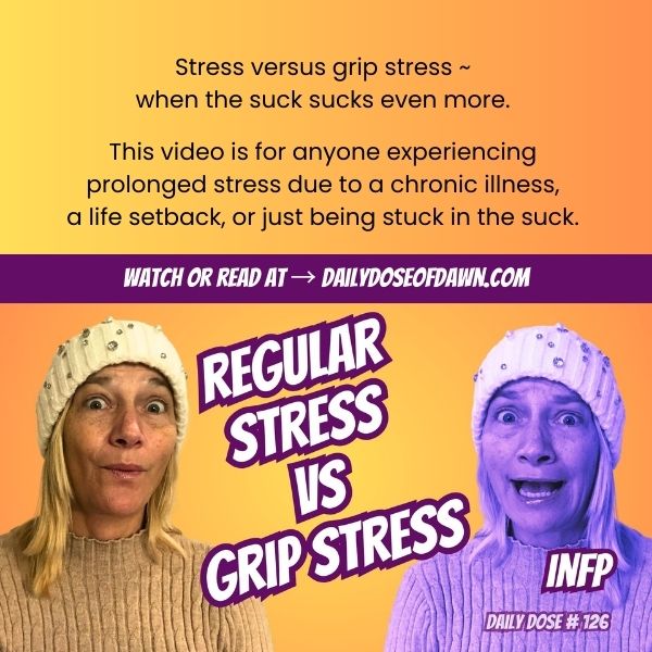 Split-screen image showing the same woman in beige and purple lighting wearing knit caps, with text overlay reading "Regular Stress vs Grip Stress" and "INFP" label, promoting Daily Dose of Dawn content about stress management.