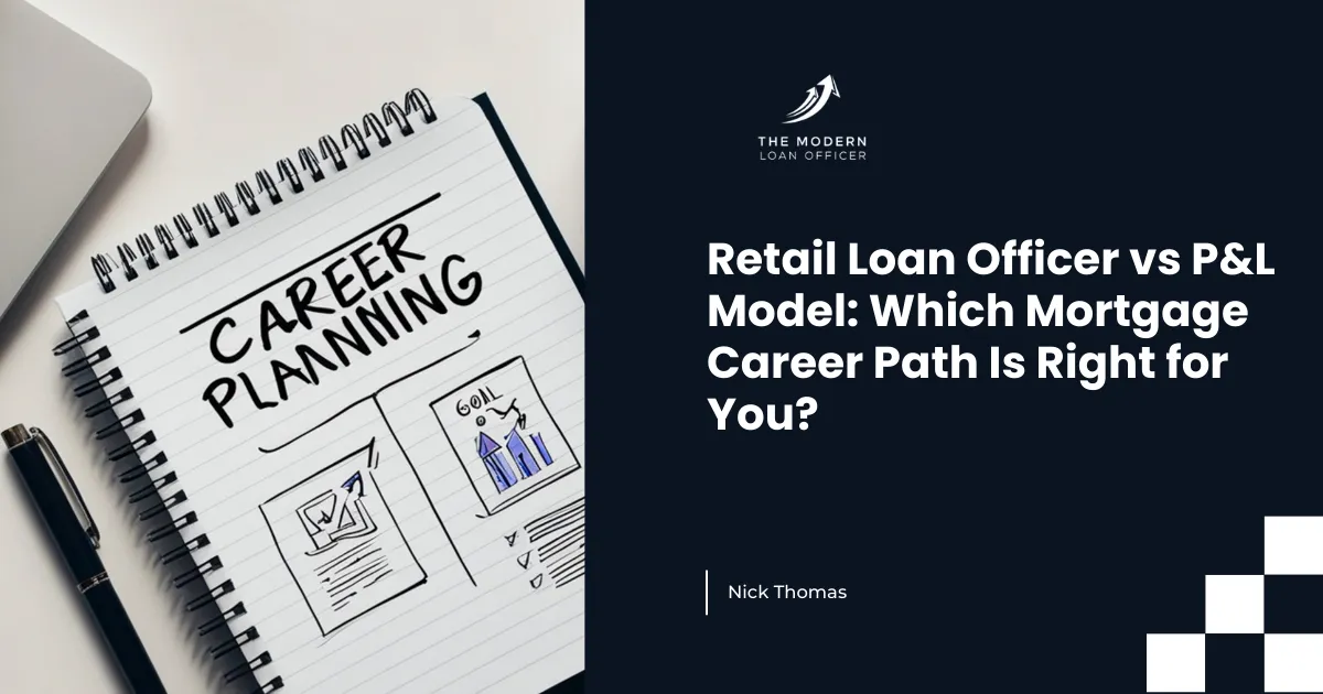 Retail Loan Officer vs P&L Model: Which Mortgage Career Path Is Right for You?