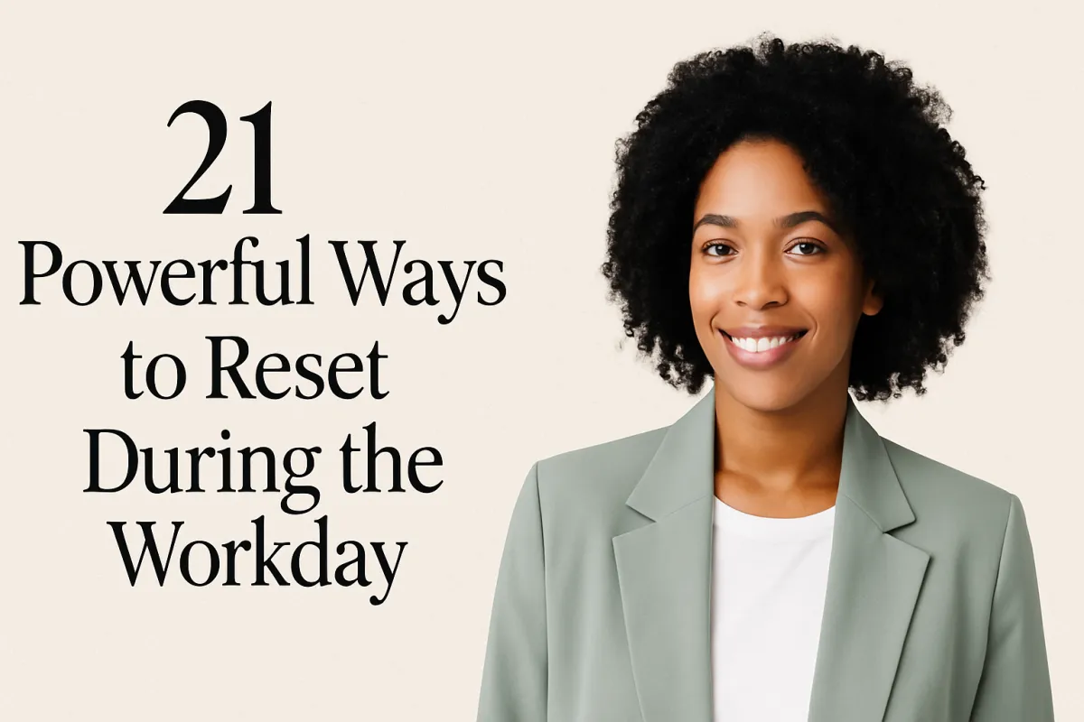 Stress Management for Entrepreneurs: 21 Powerful Ways to Reset During the Workday