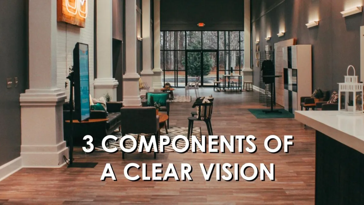 3 components of a clear vision