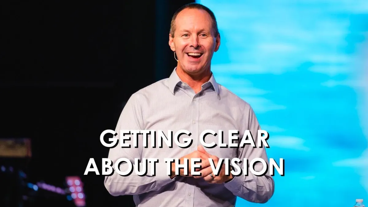 Getting clear about the vision