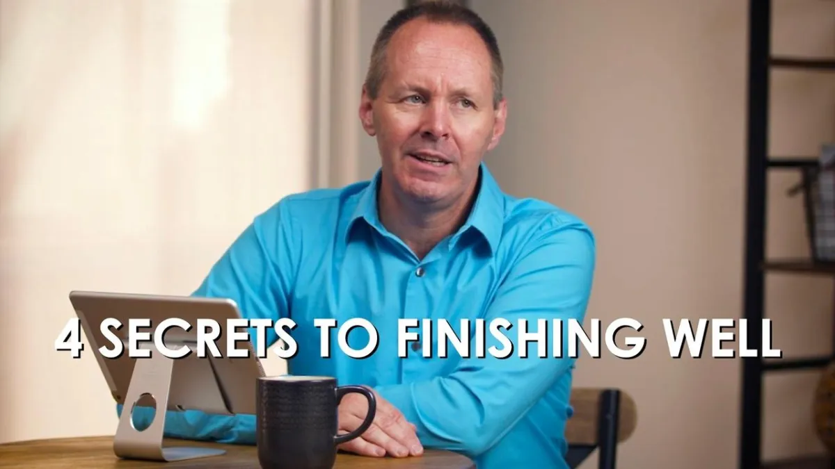 4 Secrets to Finishing Well