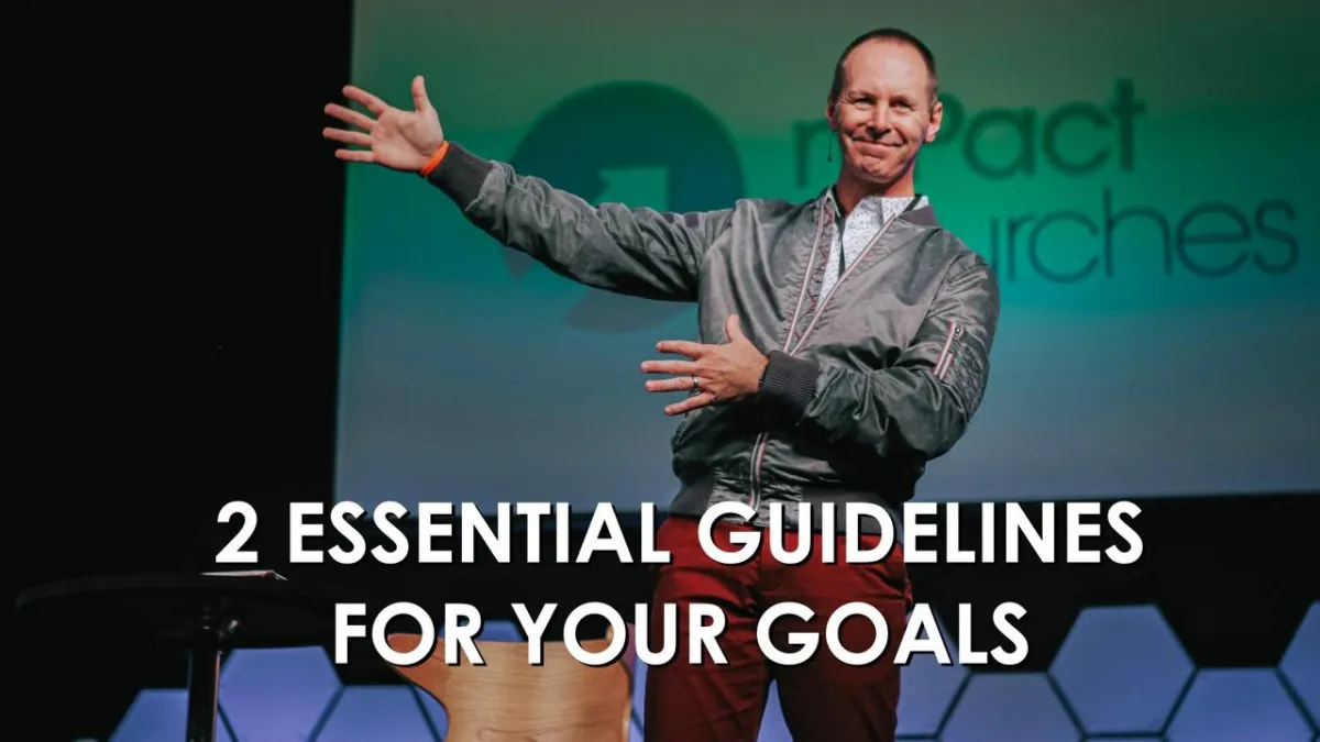 2 Essential Guidelines for Your Goals