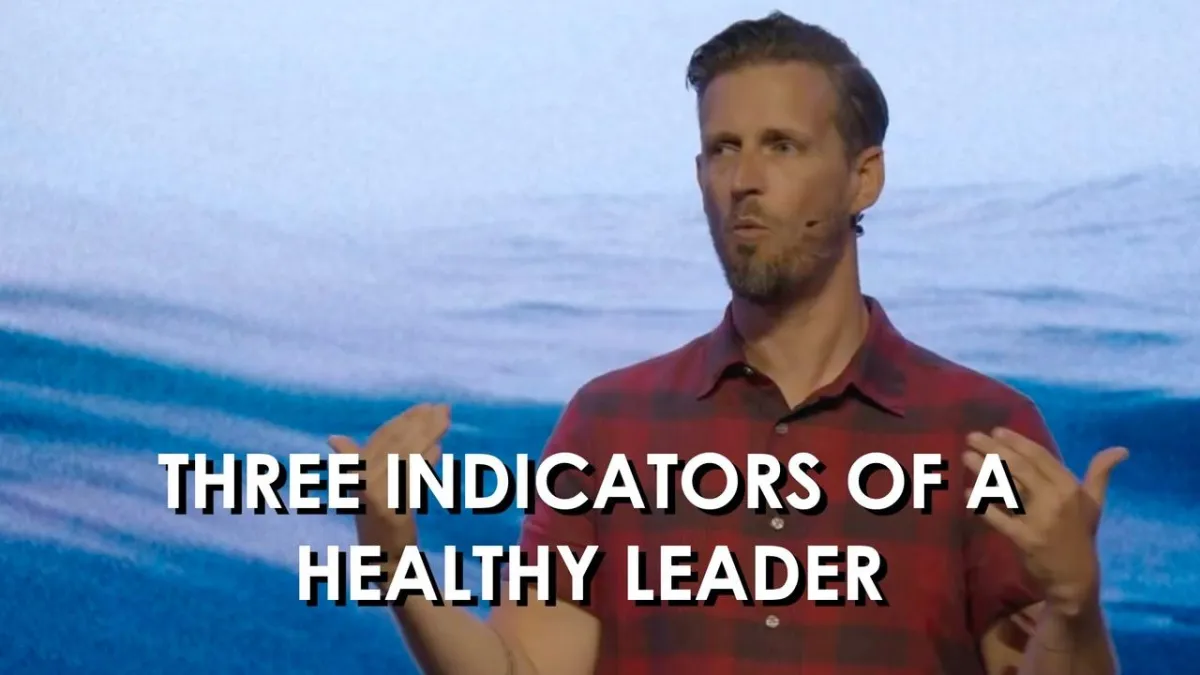 3 Indicators of a Healthy Leader
