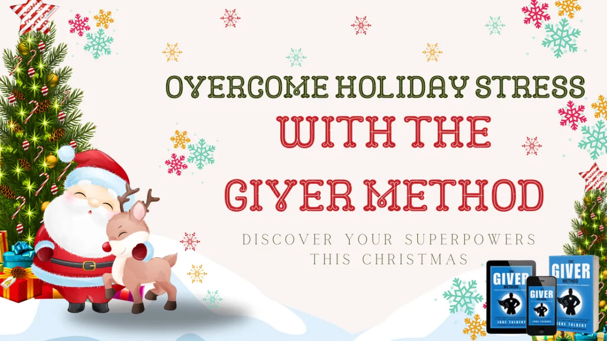 Overcoming Holiday Stress with The GIVER Method: Your Guide to a Joyful Season