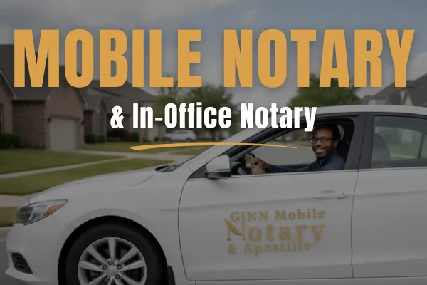 Ginn Mobile notary and apostille mobile notary and in-office notary