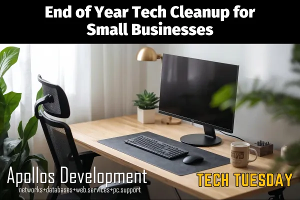 End of Year Tech Cleanup for Small Businesses
