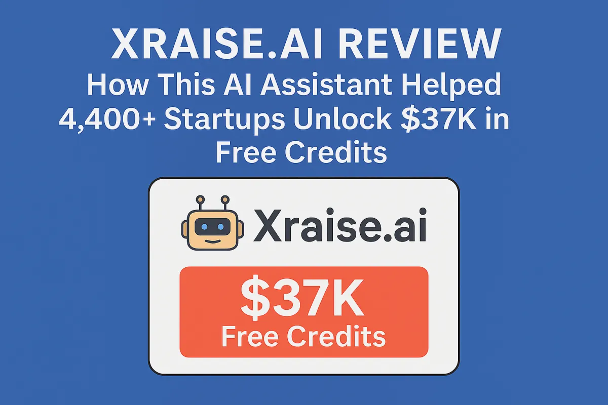 Xraise.ai Review: How This AI Assistant Helped 4,400+ Startups Unlock $37K in Free Credits