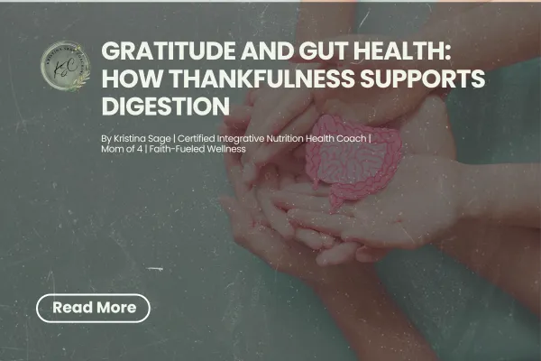Gratitude and Gut Health: How Thankfulness Supports Digestion