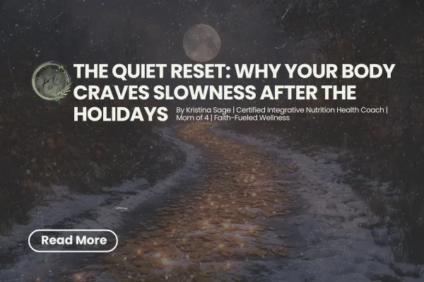 The Quiet Reset: Why Your Body Craves Slowness After the Holidays