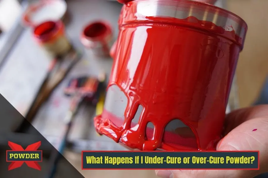 What Happens If I Under-Cure or Over-Cure Powder?