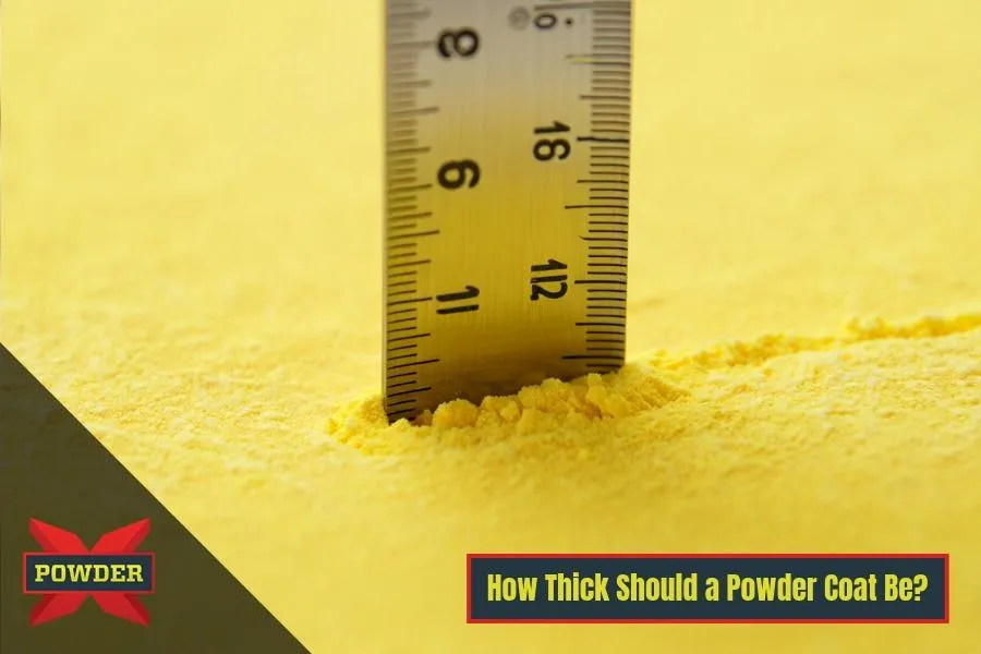 How Thick Should a Powder Coat Be? The Sweet Spot for Performance and Profit