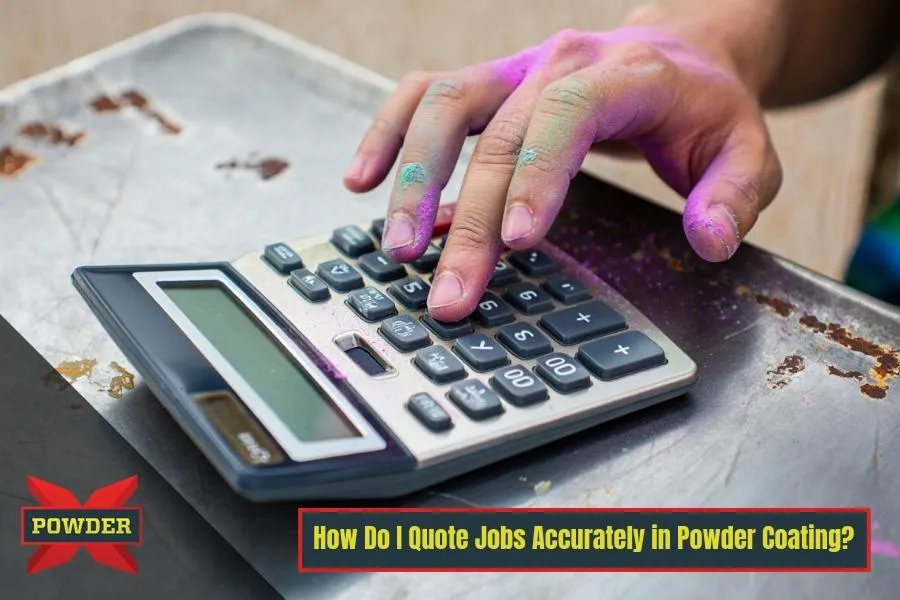 How Do I Quote Jobs Accurately in Powder Coating?