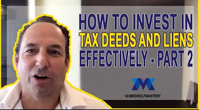 Make Money With Tax Deeds And Liens: How To Invest In Tax Deeds & Liens Effectively [Part 2]