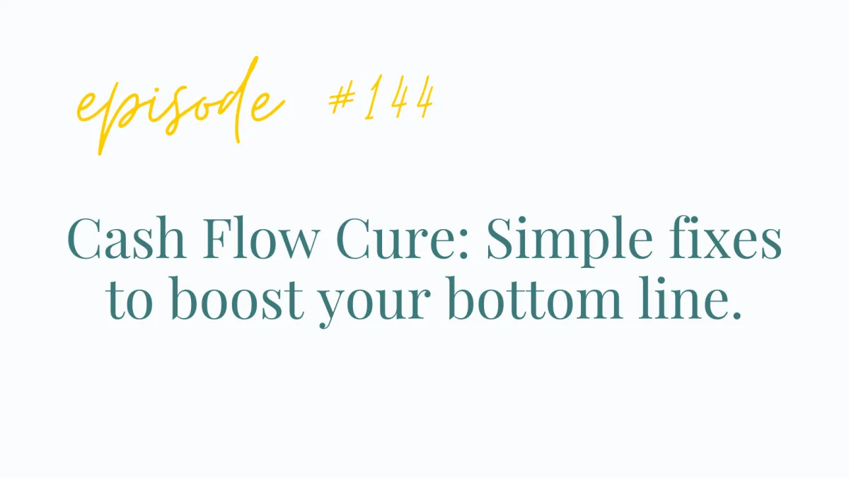 Cash Flow Cure: Simple fixes to boost your bottom line.