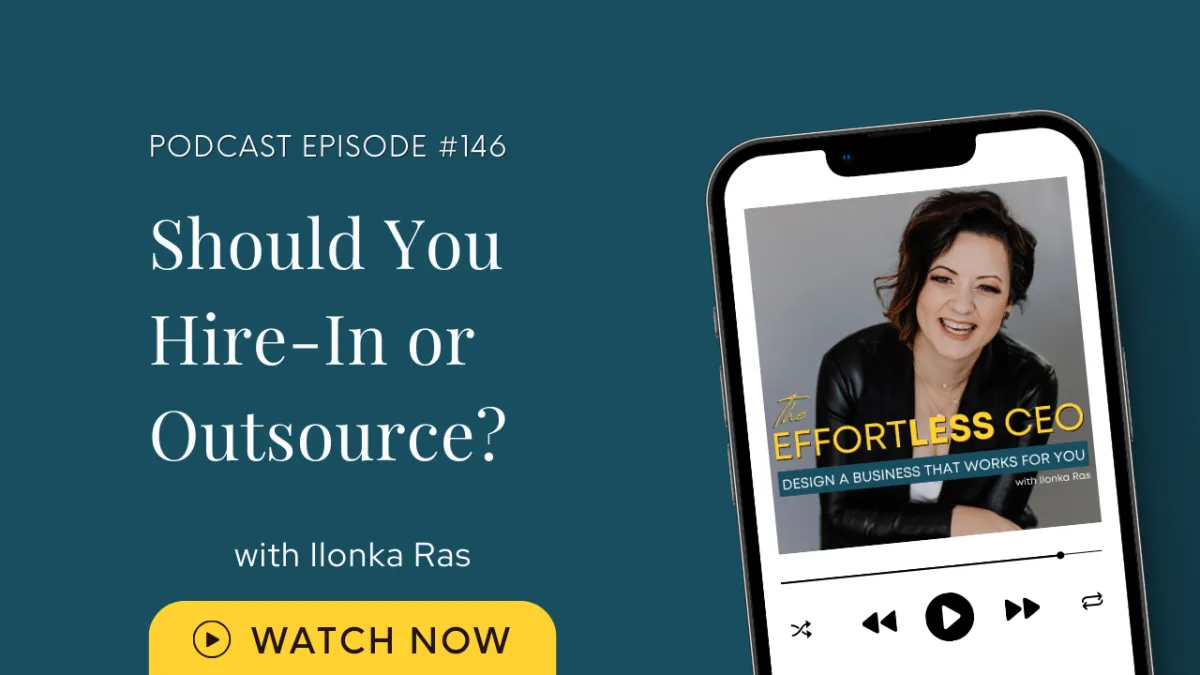 Podcast Episode 146 - Should I Hire-In or Outsource?