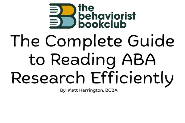 The Complete Guide to Reading ABA Research Efficiently