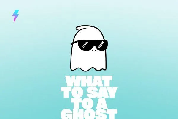 What to Say When Customers Ghost You
