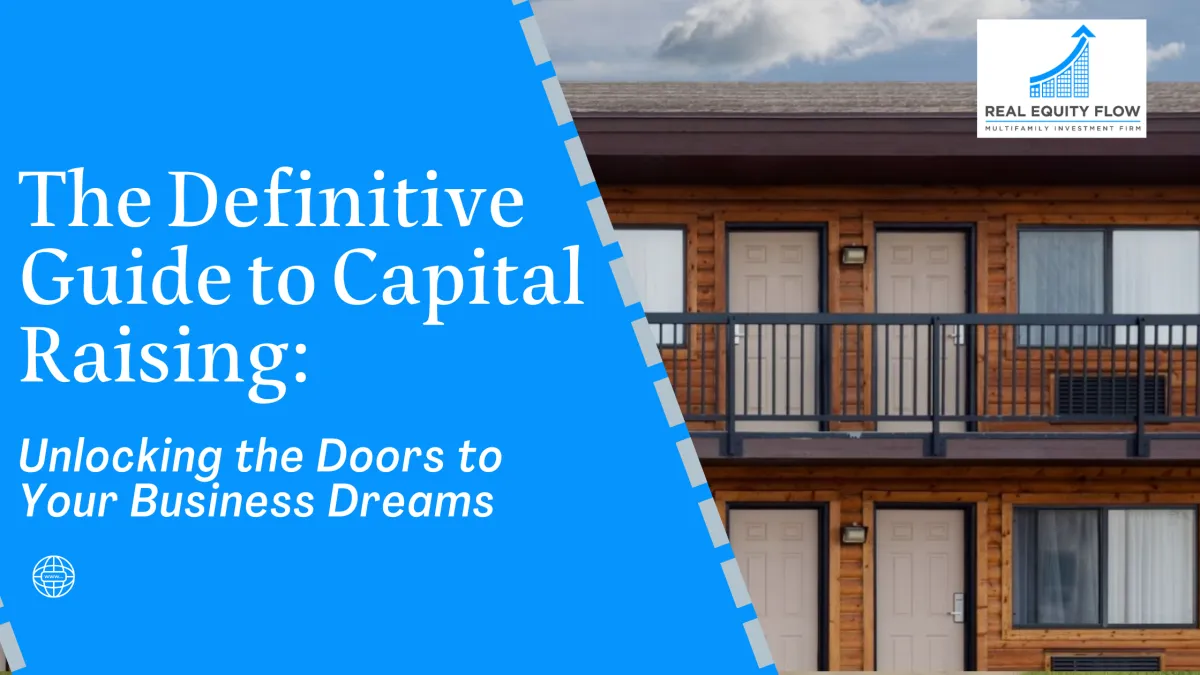 The Definitive Guide to Capital Raising: Unlocking the Doors to Your Business Dreams
