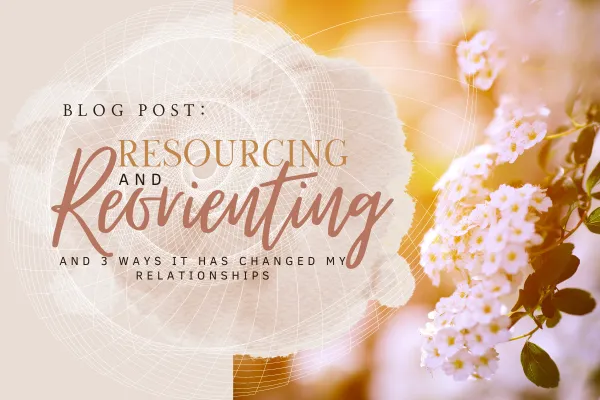 resourcing and reorienting