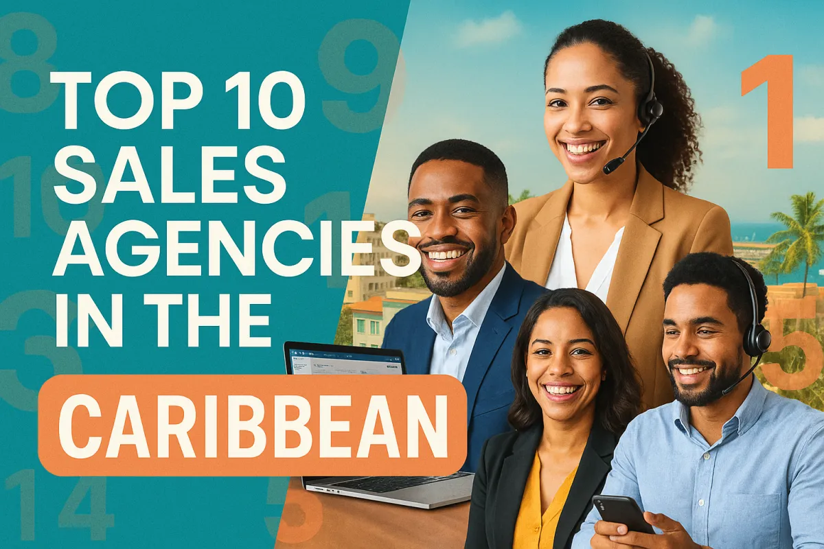 Top 10 Sales Agencies in the Caribbean 2025 Edition