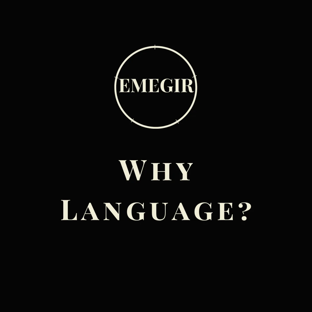 Why Language?