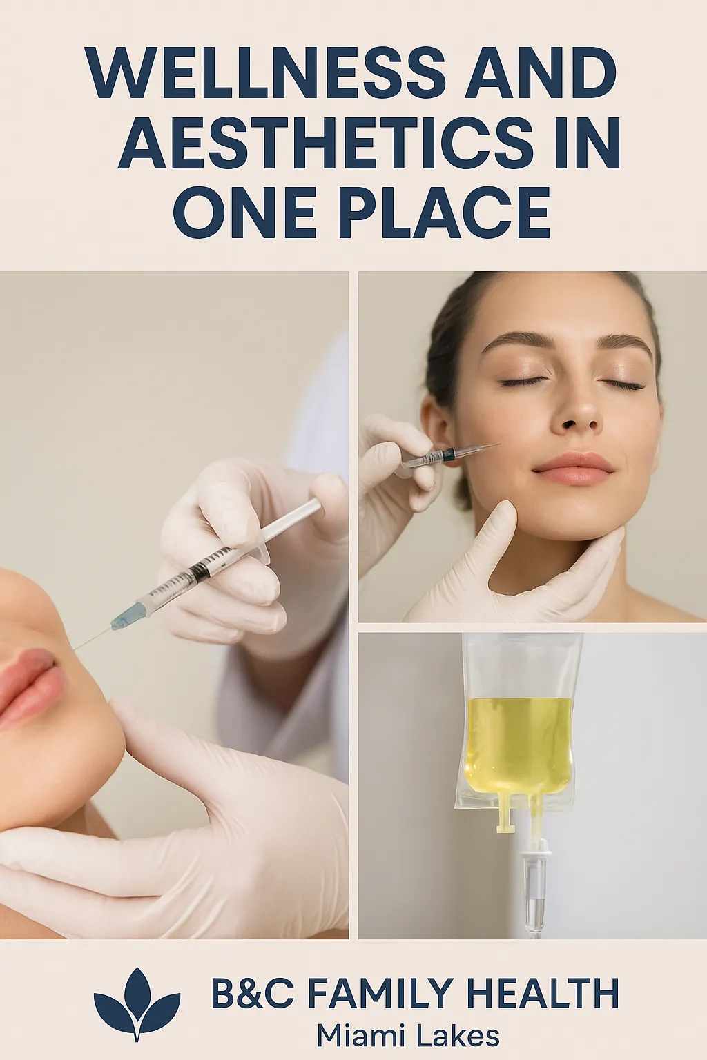 “Promotional graphic for B&C Family Health in Miami Lakes highlighting combined wellness and aesthetic services, including IV therapy, Botox, fillers, and primary care.”