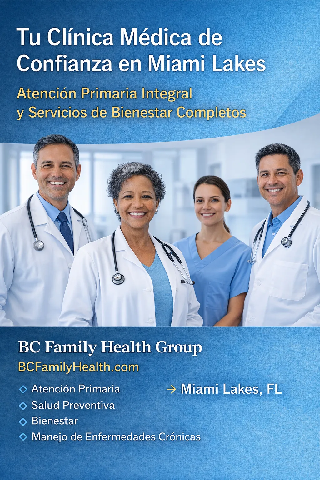 Equipo médico de BC Family Health Group en Miami Lakes, FL, sonriendo en un consultorio moderno, ofreciendo atención primaria, salud preventiva, bienestar y manejo de enfermedades crónicas a la comunidad local.