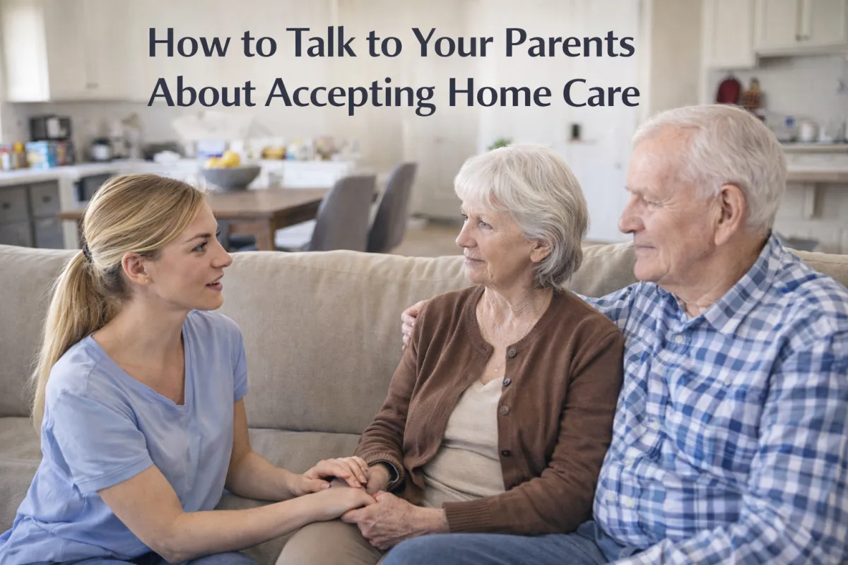 How to Talk to Your Parents About Accepting Home Care