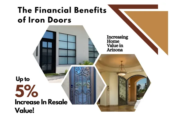 The Financial Benefits of Iron Doors: Increasing Home Value in Arizona