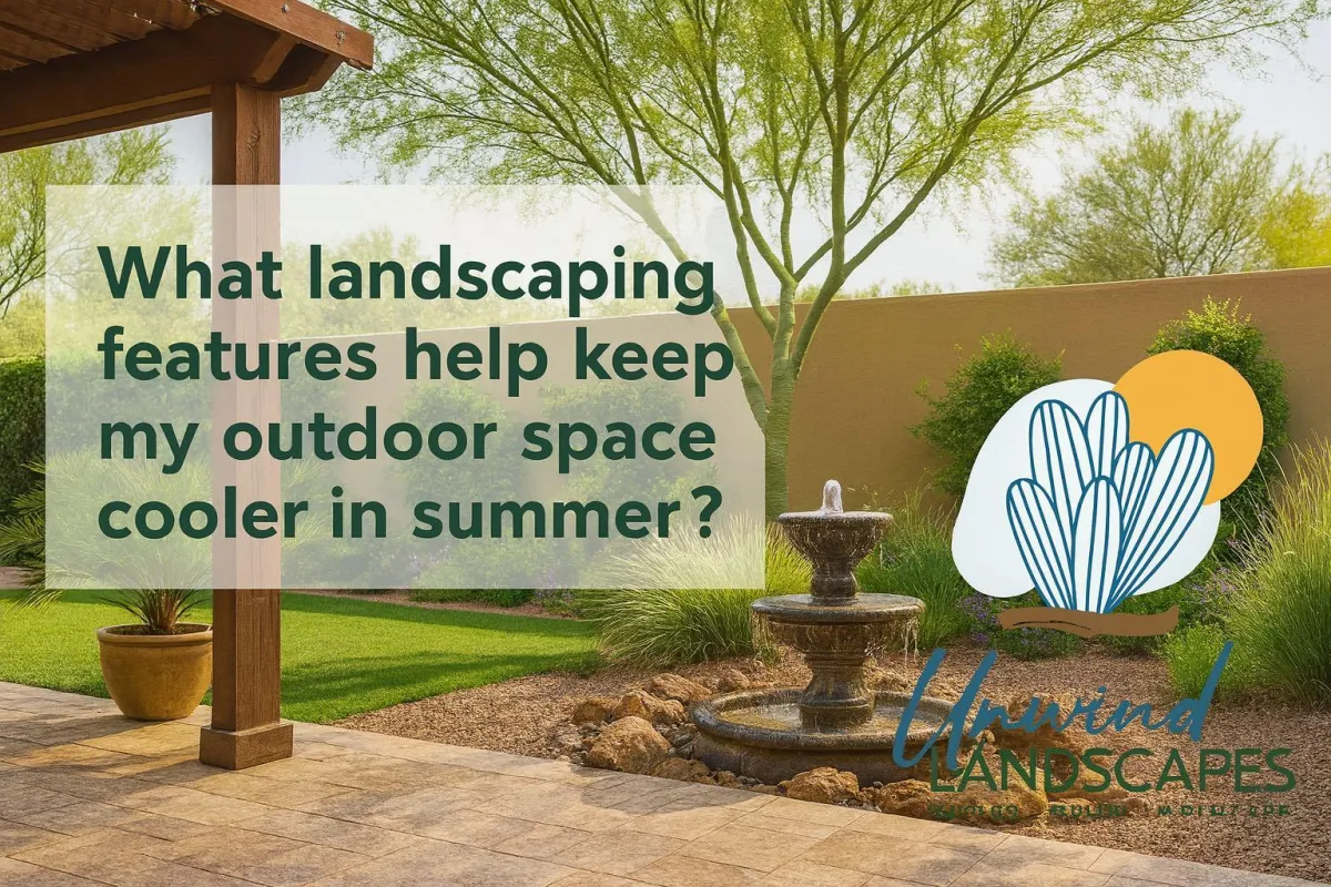 What Landscaping Features Help Keep My Outdoor Space Cooler in Summer?