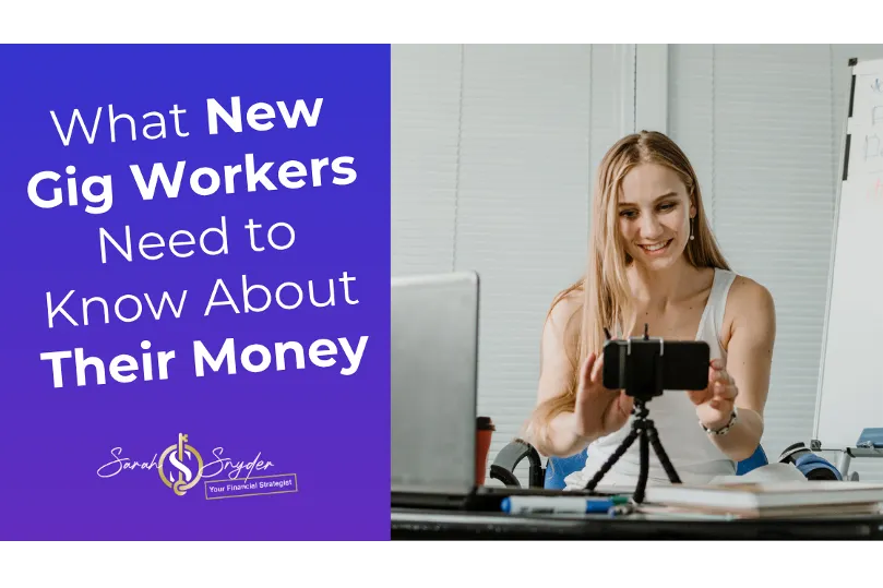 More Freedom, More Responsibility: What New Gig Workers Need to Know About Their Money