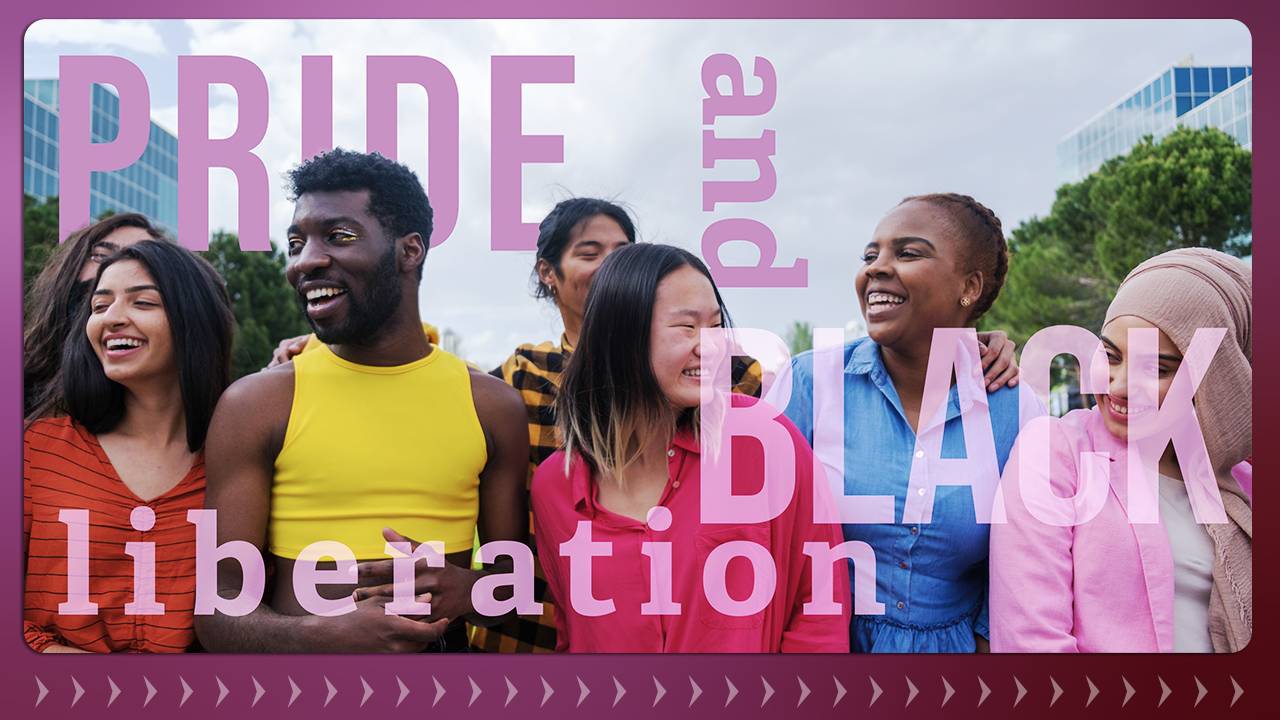 Celebrating Pride and Black Liberation: A Call to Allyship
