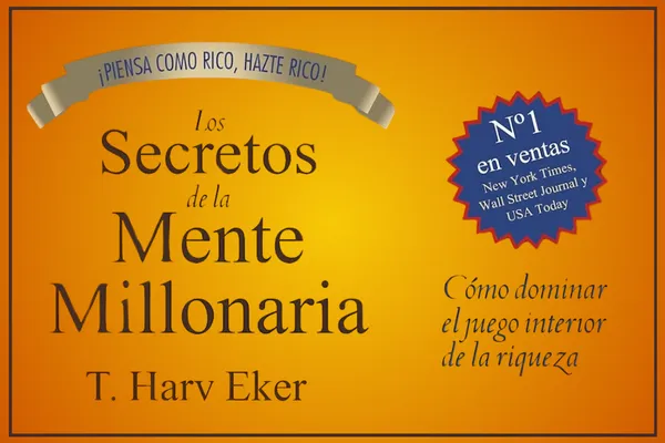 💰 6 Lecciones de “Los secretos de la mente millonaria” para agentes que quieren crecer