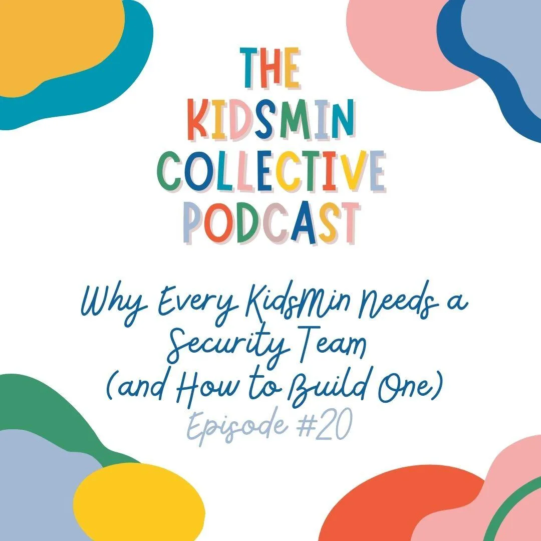 Episode #20: Why Every KidsMin Needs a Security Team (and How to Build One)