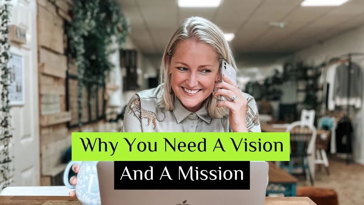 Why You Need A Vision And Mission.