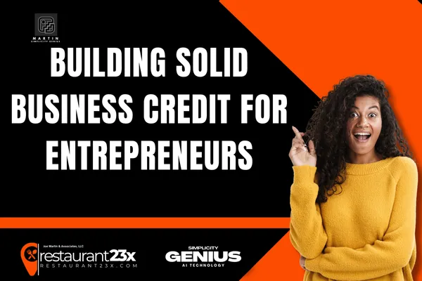 business credit, entrepreneurs, building credit, new business owners, business credit profile, credit score, business loans, trade lines, financial credibility, business bank account