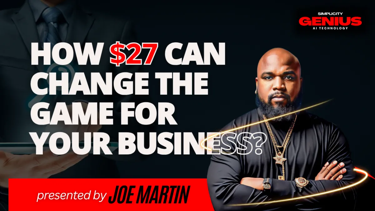 How $27 Can Change the Game for Your Business - Presented by Joe Martin. A promotional banner for the Simplicity Genius Speed 2 Lead Challenge, featuring Joe Martin in a professional pose, emphasizing business growth strategies.