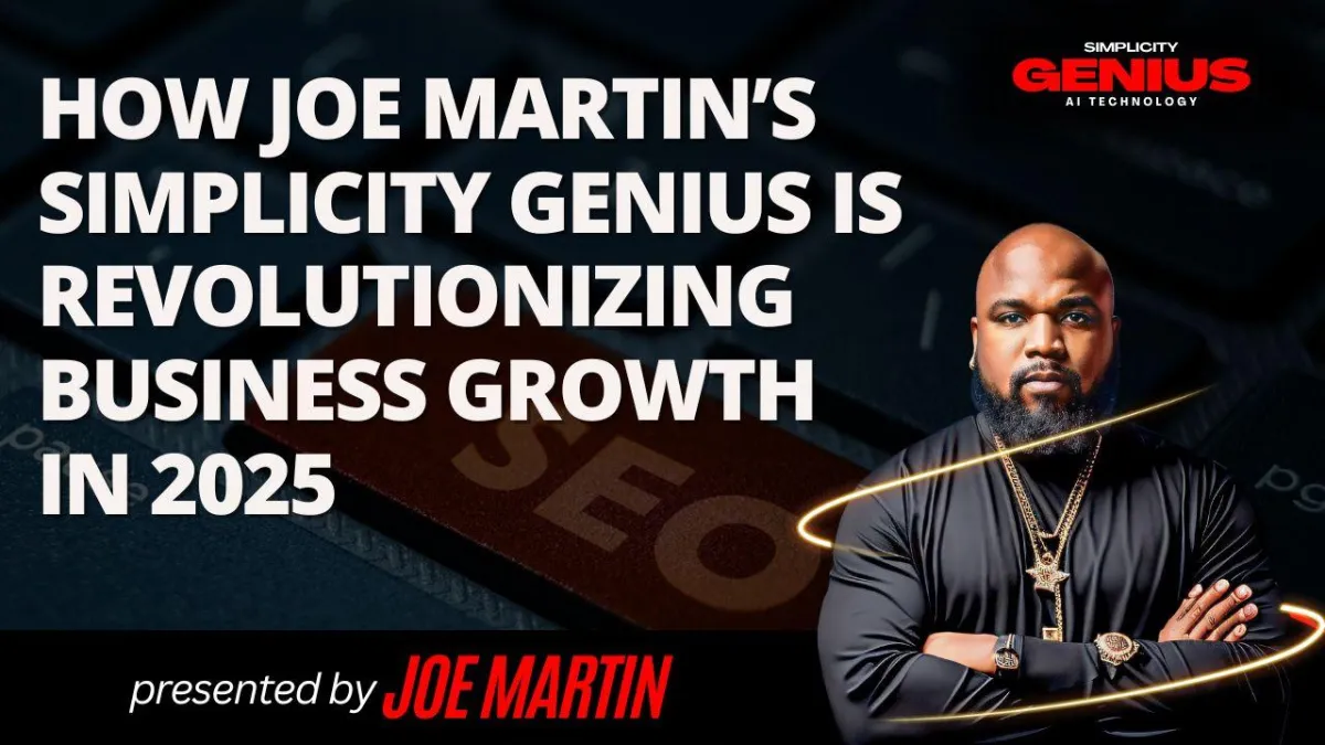 From Chaos to Clarity: How Joe Martin’s Simplicity Genius Software Is Reshaping the Way Entrepreneurs Scale in 2025