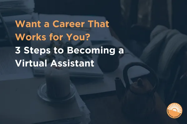 3 Steps to Becoming a VA