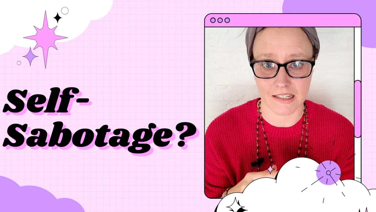 Self-Sabotage?