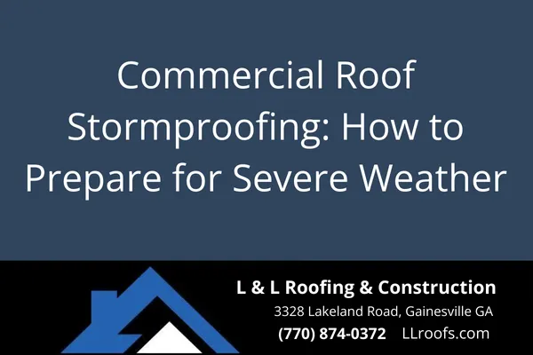 Learn how to stormproof your commercial roof in Gainesville, GA with expert advice from L&L Roofing. Discover the best materials, reinforcements, and maintenance practices to protect your investment.