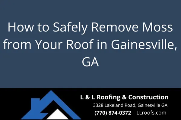 Discover expert-backed steps to remove roof moss safely and protect your home in Gainesville and nearby areas. Learn when DIY is okay—and when to call L&L Roofing.