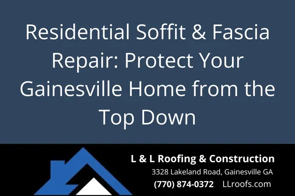 Discover how repairing your soffit and fascia protects your roof, attic, and siding from water, pests, and rot. Trusted roofing advice for Gainesville homeowners.