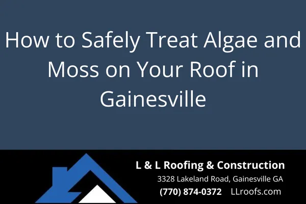 Learn expert tips for treating and preventing roof algae and moss on Gainesville homes. Protect your roof and boost curb appeal with L&L Roofing.