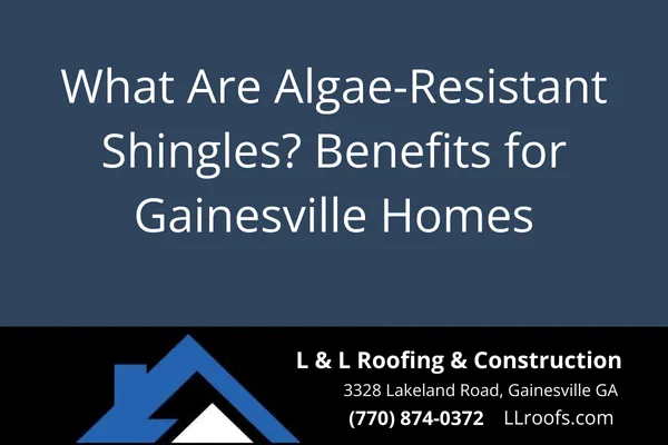 Discover how algae-resistant shingles protect Gainesville roofs from streaks and stains. Learn the benefits, technology, and why L&L Roofing recommends them.