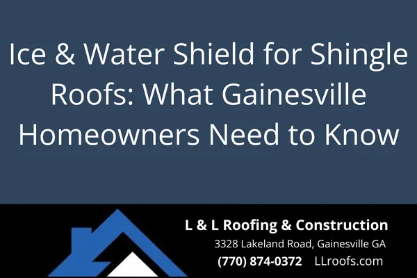 Learn why proper ice and water shield installation under your shingles is critical in Gainesville, GA. Protect your roof from leaks, rot, and storm damage.