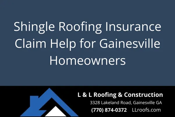 Need help with a roof insurance claim in Gainesville, GA? Learn how L&L Roofing makes shingle roofing claims easier with expert guidance and honest service.
