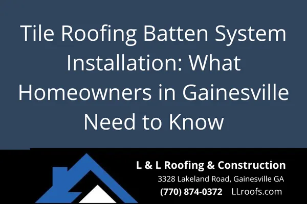 Discover how tile roofing batten systems work, why they matter, and how L&L Roofing ensures code-compliant, long-lasting tile roofs in Gainesville and surrounding areas.