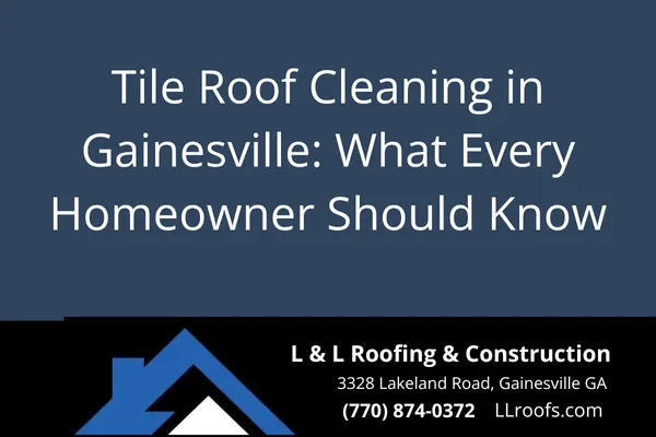 Tile Roof Cleaning in Gainesville: What Every Homeowner Should Know